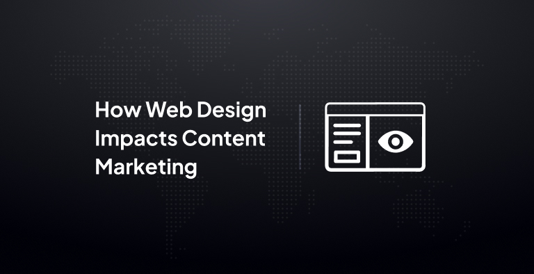 How Web Design Impacts Content Marketing