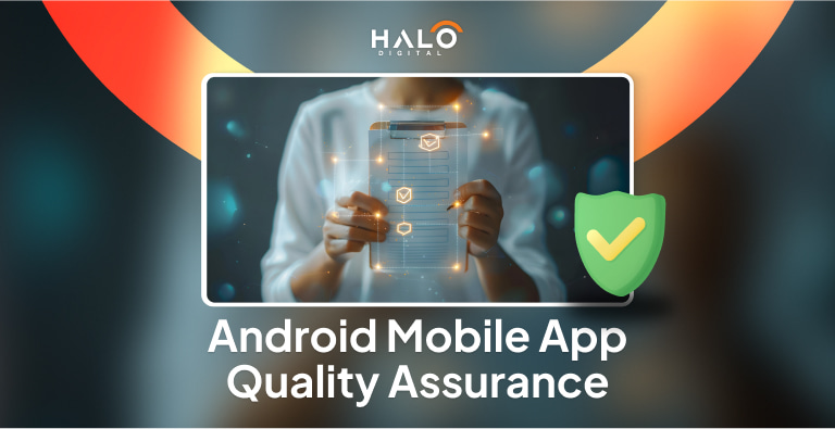 Android Mobile App Quality Assurance